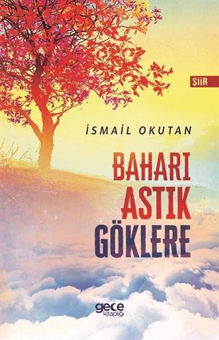 Baharı Astık Göklere