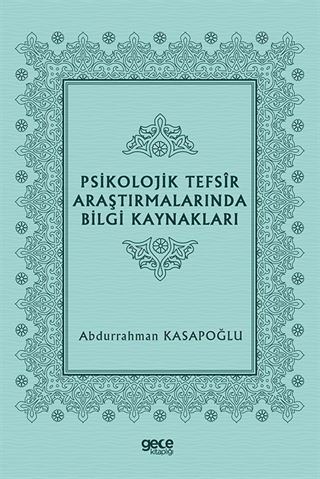 Psikolojik Tefsîr Araştırmalarında Bilgi Kaynakları