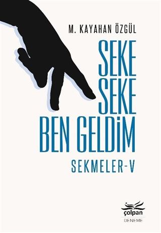 Seke Seke Ben Geldim / Sekmeler 5