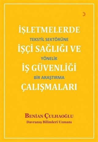 İşletmelerde İşçi Sağlığı ve İş Güvenliği Çalışmaları