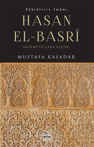 Zahidlerin İmamı Hasan el-Basrî