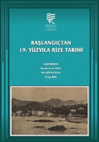Başlangıçtan 19. Yüzyıla Rize Tarihi (Ciltli)