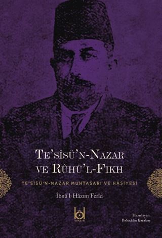Te'sîsü'n-Nazar ve Rûhü'l-Fıkh (Te'sîsü'n-Nazar Muhtasarı ve Haşiyesi)