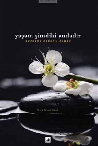 Yaşam Şimdiki Andadır