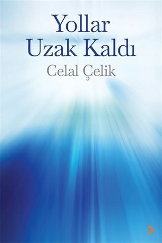 Yollar Uzak Kaldı