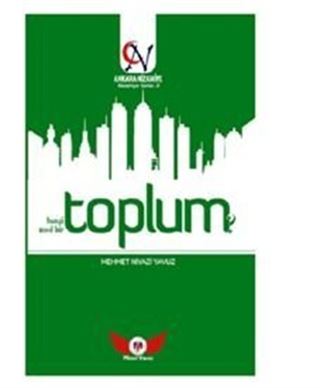 Toplum Hangi Toplum? Nasıl Bir Toplum? / Nizamiye Serisi-2