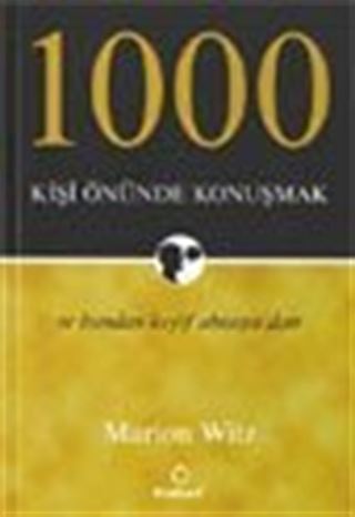 1000 Kişi Önünde Konuşmak