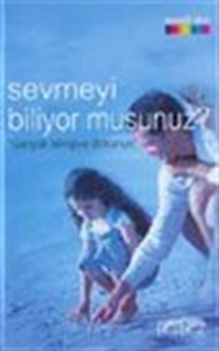 Sevmeyi Biliyor musunuz?