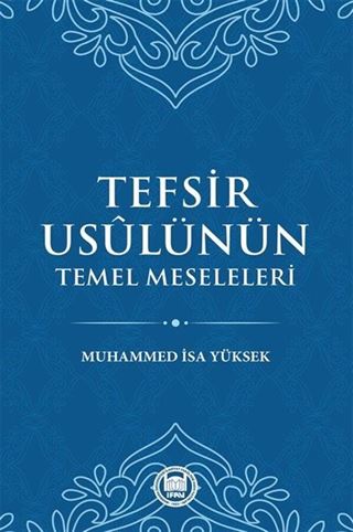 Tefsir Usulünün Temel Meseleleri