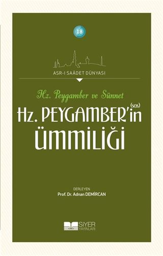 Hz. Peygamber ve Sünnet Hz. Peygamber'in (s.a.s) Ümmiliği