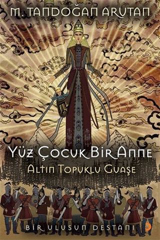 Yüz Çocuk Bir Anne Altın Topuklu Guaşe