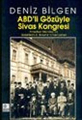 ABD'li Gözüyle Sivas Kongresi