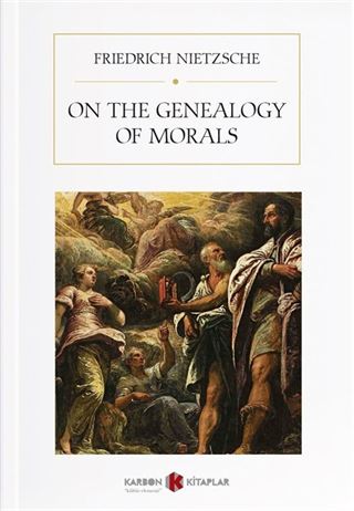 On The Genealogy of Morals