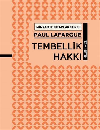 Tembelli̇k Hakkı / Minyatür Kitaplar Serisi