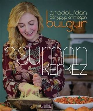 Anadolu'dan Dünyaya Armağan Bulgur