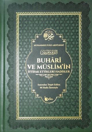 Buhari ve Müslimin İttifak Ettiği Hadisler (Deri Cilt)