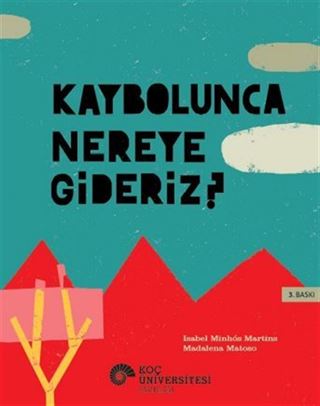 Kaybolunca Nereye Gideriz?