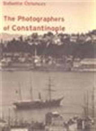 The Photographers Of Constantinople / 2 Cilt