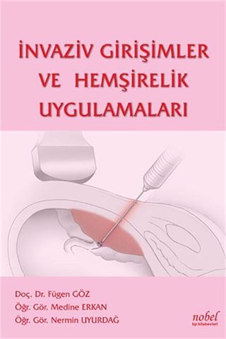 İnvaziv Girişimler ve Hemşirelik Uygulamaları