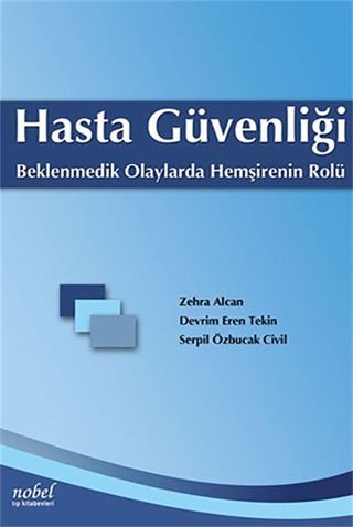 Hasta Güvenliği: Beklenmedik Olaylarda Hemşirenin Rolü
