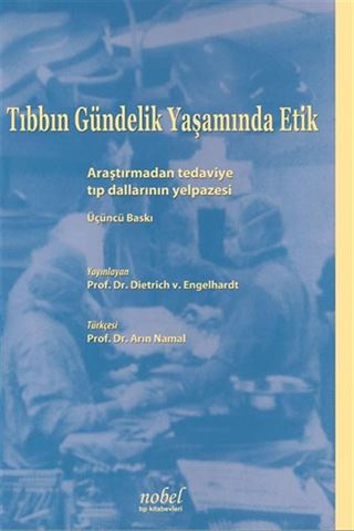 Tıbbın Gündelik Yaşamında Etik: Araştırmadan tedaviye tıp dallarının yelpazesi