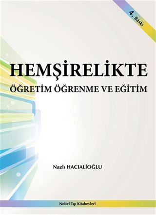 Hemşirelikte Öğretim Öğrenme ve Eğitim 4. baskı