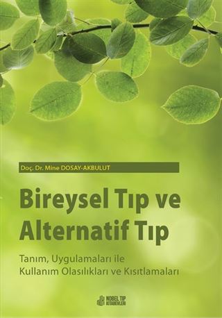 Bireysel Tıp ve Alternatif Tıp Tanım, Uygulamaları ile Kullanım Olasılıkları ve Kısıtlamaları