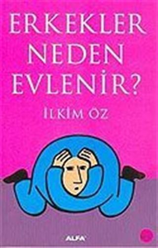 Erkekler Neden Evlenir?