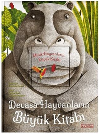 Devasa Hayvanların Büyük Kitabı / Minik Hayvanların Küçük Kitabı