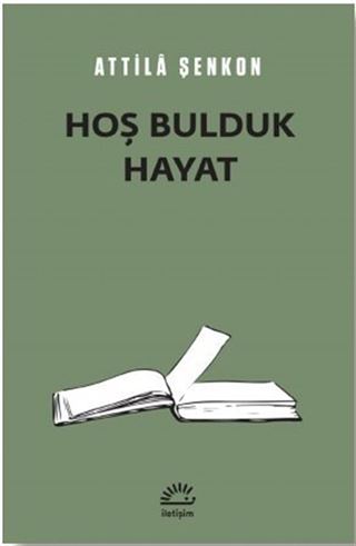 Hoş Bulduk Hayat