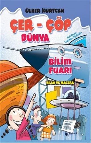 Çer - Çöp Dünya / Bilim Fuarı