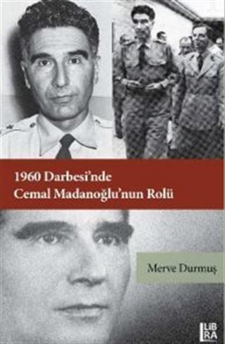 1960 Darbesi'nde Cemal Madanoğlu'nun Rolü