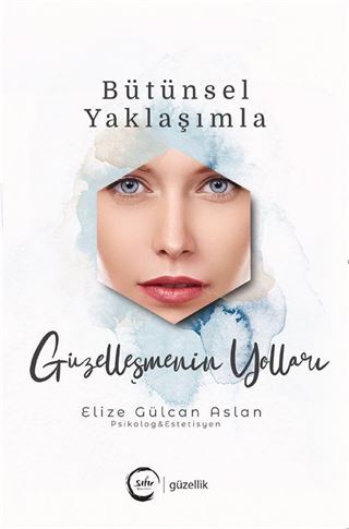 Bütünsel Yaklaşımla Güzelleşmenin Yolları