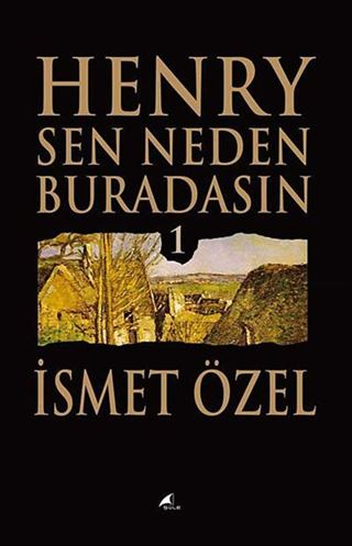Henry Sen Neden Buradasın 1