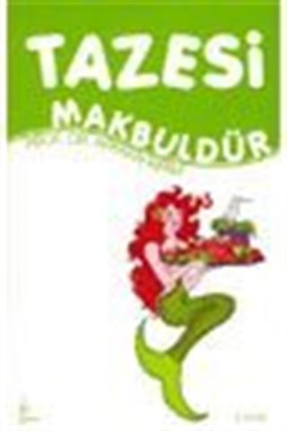 Tazesi Makbuldür