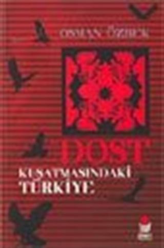 Dost Kuşatmasındaki Türkiye