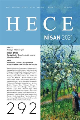 Sayı:292 Nisan 2021 Hece Aylık Edebiyat Dergisi