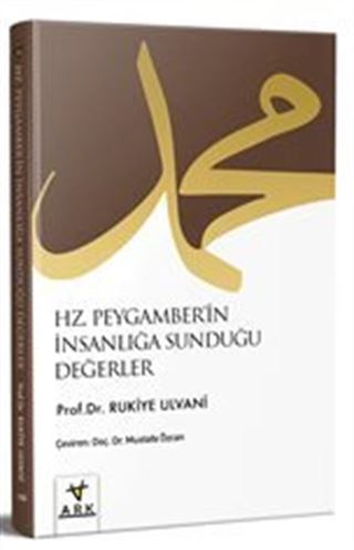 Hz. Peygamber'in İnsanlığa Sunduğu Değerler