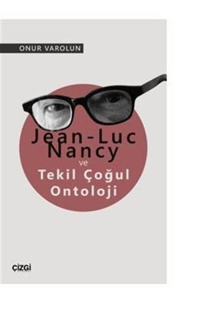 Jean-Luc Nancy ve Tekil Çoğul Ontoloji