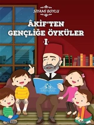 Akif'ten Gençliğe Öyküler 1