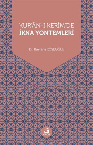 Kur'an-ı Kerim'de İkna Yöntemleri