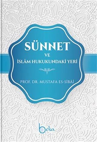 Sünnet ve İslam Hukukundaki Yeri (Ciltli)