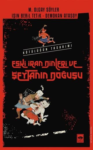 Eski İran Dinleri ve Şeytanın Doğuşu