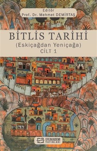 Bitlis Tarihi (Eskiçağdan Yeniçağa) Cilt 1
