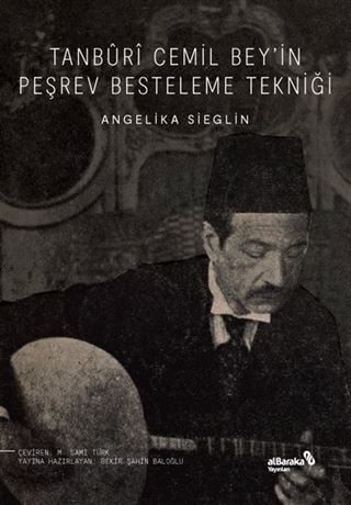 Tanbûrî Cemil Bey'in Peşrev Besteleme Tekniği