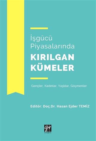 İşgücü Piyasalarında Kırılgan Kümeler