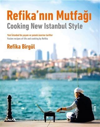 Refika'nın Mutfağı - Cooking New Istanbul Style