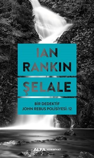 Şelale - Bir Dedektif John Rebus Polisiyesi: 12