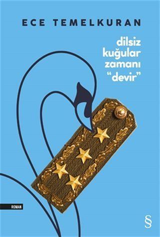 Dilsiz Kuğular Zamanı 'Devir'