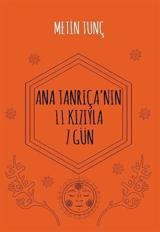 Ana Tanrıçanın 11 Kızıyla 7 Gün